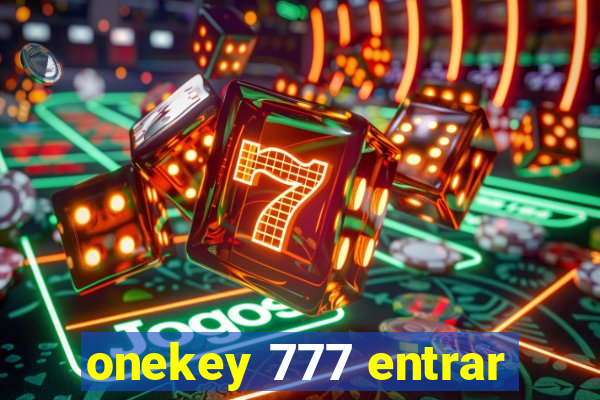 onekey 777 entrar